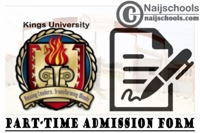 Kings University Ode-Omu Part-Time Degree Admission Form for 2020/2021 Academic Session | APPLY NOW