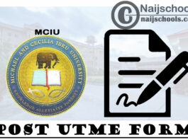 Michael and Cecilia Ibru University (MCIU) Post UTME Form for 2021/2022 Academic Session | APPLY NOW