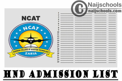 Nigerian College Of Aviation Technology (NCAT) HND Admission List for 2020/2021 Academic Session | CHECK NOW