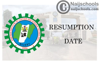 Nigerian Institute of Leather and Science Technology (NILEST) Resumption Date for Continuation of 2019/2020 Academic Session | CHECK NOW