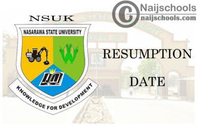 Nasarawa State University Keffi (NSUK) Announces 2021 Resumption Date of Academic Activities | CHECK NOW