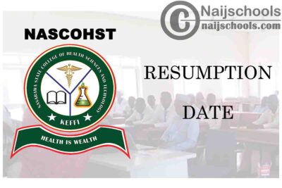 Nasarawa State College of Health Science and Technology (NASCOHST) Keffi Resumption Date for Continuation of 2019/2020 Academic Session | CHECK NOW