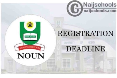 National Open University of Nigeria (NOUN) Course and Exam Registration Deadline for Second Semester 2019/2020 Academic Session | CHECK NOW