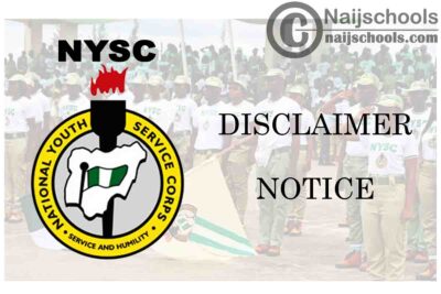 National Youth Service Corps (NYSC) Disclaimer Notice to Prospective Corps Members | CHECK NOW