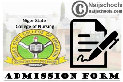 Niger State College of Nursing Sciences Admission Form for 2020/2021 Academic Session | APPLY NOW