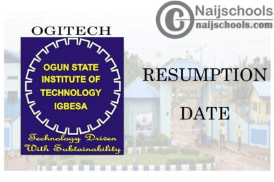 Ogun State Institute of Technology (OGITECH) Resumption Date for Continuation of 2019/2020 Academic Session | CHECK NOW