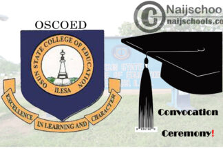 Osun State College of Education (OSCOED) Ilesa 27th Convocation Ceremony Schedule for Newly Graduated Students | CHECK NOW