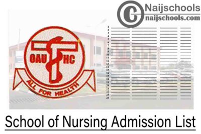 Obafemi Awolowo University Teaching Hospital Complex (OAUTHC) School of Nursing Admission List for 2020/2021 Academic Session | CHECK NOW