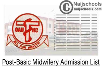 Obafemi Awolowo University Teaching Hospital (OAUTHC) Post-Basic Midwifery Admission List for 2020/2021 Academic Session | CHECK NOW
