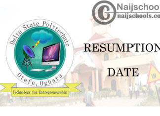 Delta State Polytechnic Otefe-Oghara Resumption Date for Second Semester 2019/2020 Academic Session | CHECK NOW