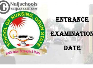 Ogun State School of Nursing and Midwifery Entrance Examination Date for 2021/2022 Academic Session | CHECK NOW