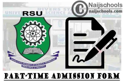 River State University (RSU) Part-time Admission Form for 2019/2020 Academic Session | APPLY NOW