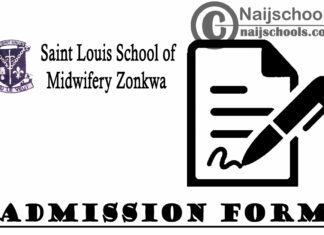 Saint Louis School of Midwifery Zonkwa Admission Form for 2020/2021 Academic Session | APPLY NOW