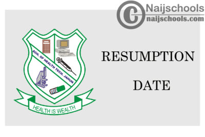 School of Health Technology Jahun Resumption Date for Continuation of 2019/2020 Academic Session | CHECK NOW