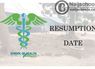 School of Health Technology Tungan Magajiya Resumption Date for Continuation of 2019/2020 Academic Session | CHECK NOW