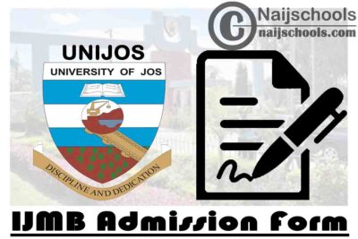 University of Jos (UNIJOS) IJMB Admission Form for 2020/2021 Academic Session | APPLY NOW
