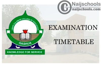 Umar Suleiman College of Education (USCOEGA) First Semester Examination Timetable for 2019/2020 Academic Session | CHECK NOW