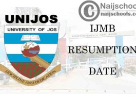 University of Jos (UNIJOS) IJMB Programme Resumption Date for 2020/2021 Academic Session | CHECK NOW