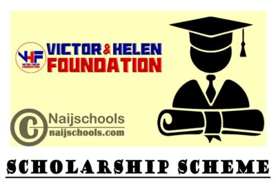 Victor and Helen Foundation Scholarship Scheme for Undergraduates 2020 | APPLY NOW