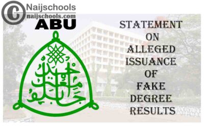 Ahmadu Bello University (ABU) Statement on Alleged Issuance of Fake Degree Results to Students | CHECK NOW