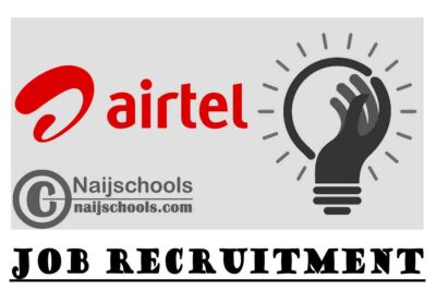 Airtel Nigeria Job Recruitment | APPLY NOW