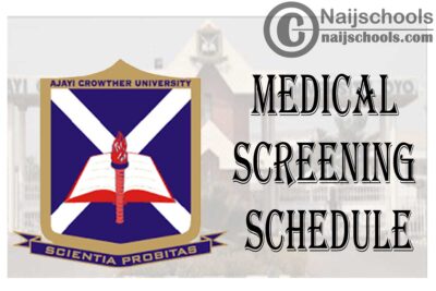 Ajayi Crowther University (ACU) Medical Screening Schedule for 2020/2021 Fresh Students | CHECK NOW