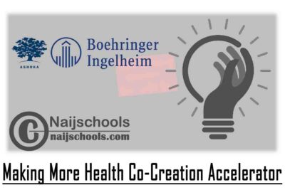 Ashoka/Boehringer Ingelheim Making More Health Co-Creation Accelerator 2021 | APPLY NOW