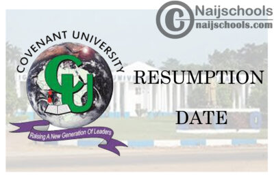 Covenant University 2021 New Year Resumption Date Update | CHECK NOW
