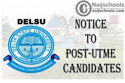 Delta State University (DELSU) Notice to 2020/2021 Post-UTME Candidates on Change of Course | CHECK NOW