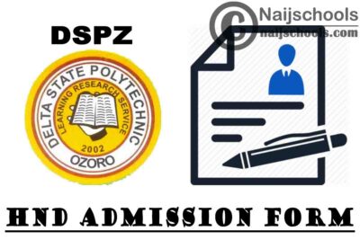 Delta State Polytechnic Ozoro (DSPZ) Full-Time & Part-Time HND Admission Form for 2020/2021 Academic Session | APPLY NOW