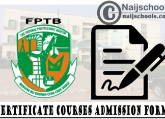 Federal Poly Bauchi (FPTB) Certificate Courses Admission Form for 2020/2021 Academic Session | APPLY NOW