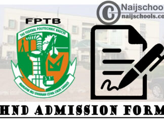 Federal Polytechnic Bauchi (FPTB) HND Admission Form for 2020/2021 Academic Session | APPLY NOW