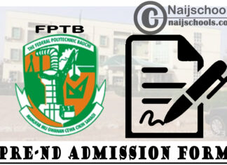 Federal Polytechnic Bauchi (FPTB) Pre-ND Admission Form for 2020/2021 Academic Session | APPLY NOW
