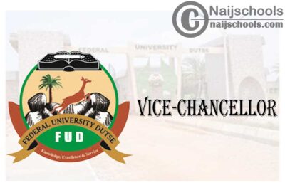 Federal University Dutse (FUD) Gets New Vice Chancellor | CHECK NOW