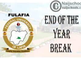 Federal University of Lafia (FULAFIA) End of the Year Break Notice for 2019/2020 Academic Session | CHECK NOW