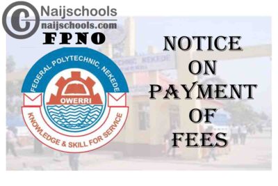 Federal Polytechnic Nekede Owerri (FPNO) Notice on Payment of Fees and CBT Examinations | CHECK NOW
