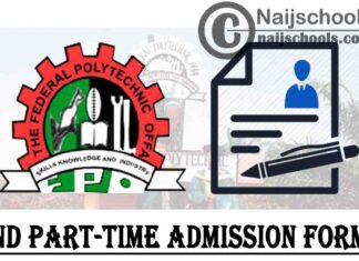 Federal Polytechnic Offa (OFFAPOLY) ND Part-Time Admission Form for 2021/2022 Academic Session | APPLY NOW