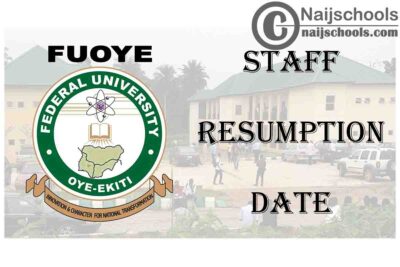 Federal University of Oye Ekiti (FUOYE) Announces Staff Resumption Date | CHECK NOW