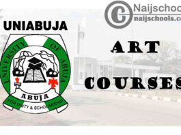 Full List of Art Courses Offered in University of Abuja (UNIABUJA) and their Admission Requirements