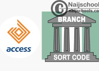 Full List of Access Bank Branches and their Respective Sort Codes in Nigeria | CHECK NOW