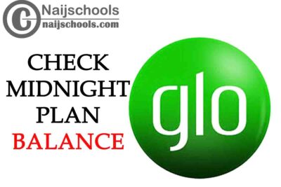 Complete Guide on How to Check Your GLO Midnight Data Balance
