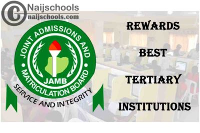 JAMB Rewards Five Best Tertiary Institutions N375 Million | CHECK NOW
