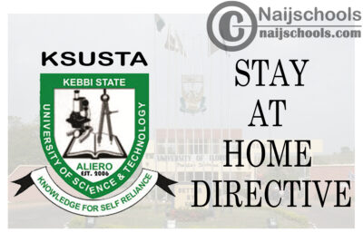 Kebbi State University of Science and Technology Aliero (KSUSTA) Stay at Home Directive to Staff | CHECK NOW