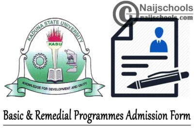 Kaduna State University (KASU) Basic & Remedial Programmes Admission Form for 2020/2021 Academic Session | APPLY NOW