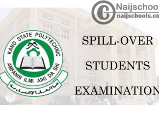 Kano State Polytechnic 2019/2020 Spill-Over Students 5th & 7th Semester Examination | CHECK NOW