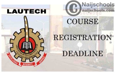 Ladoke Akintola University of Technology (LAUTECH) Course Registration Deadline Announced along with Portal been Opened for Harmattan Semester 2019/2020 Academic Session | CHECK NOW