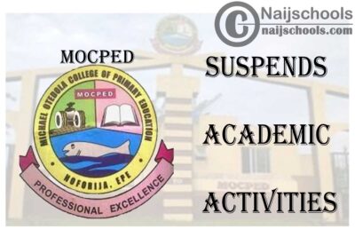 Michael Otedola College of Primary Education (MOCPED) Suspends Academic Activities Until January | CHECK NOW