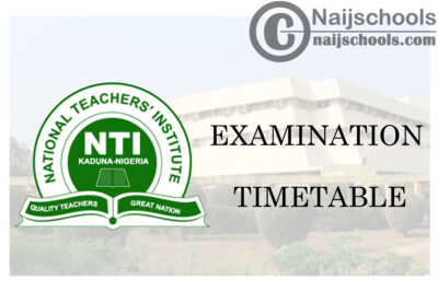 NTI NCE, PGDE & BDP First Semester Examination Timetable for 2019/2020 Academic Session | CHECK NOW