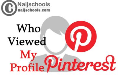 How to See Who Viewed Your Profile on Pinterest | CHECK NOW