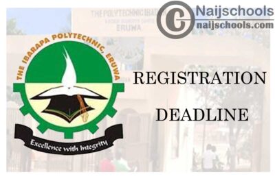 The Ibarapa Polytechnic Eruwa Registration Deadline for First Semester 2019/2020 Academic Session | CHECK NOW